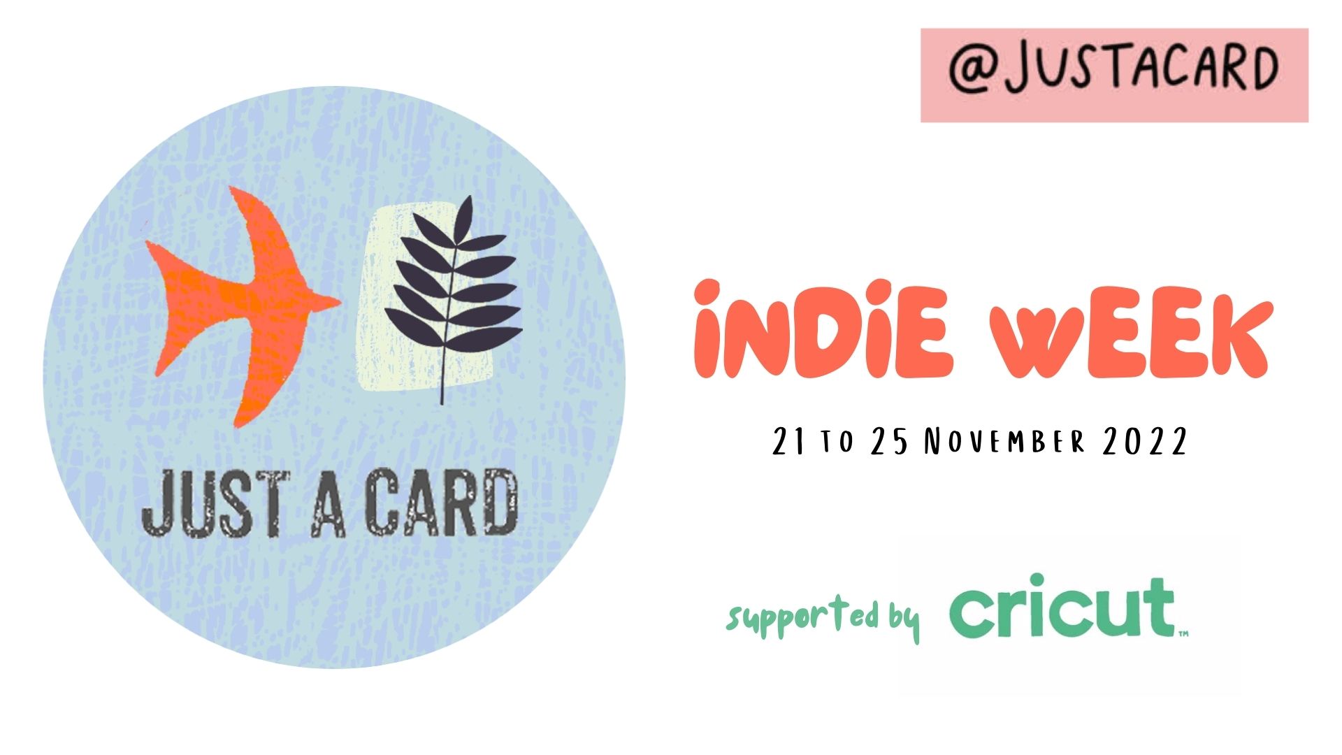 Cricut supports Just a Card - Indie Week 2022