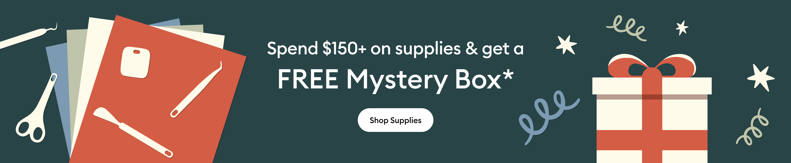 Spend $150 on supplies and get a free mystery box.