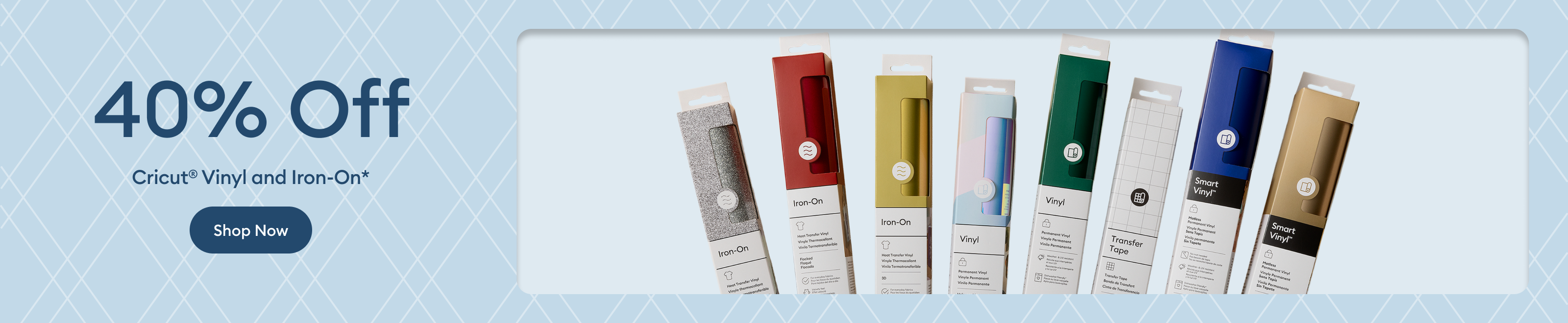 Save 40% on vinyl & iron-on*