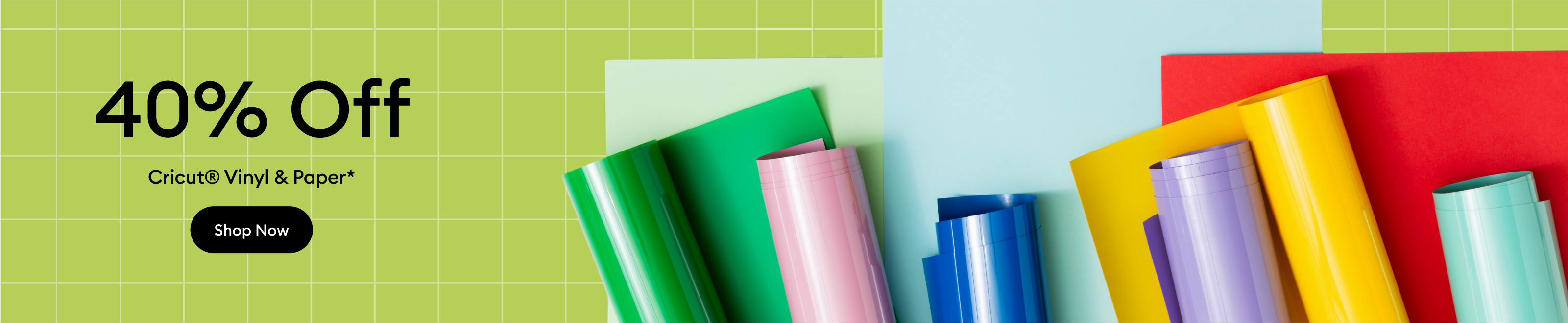 Shop our sale to save 40% on vinyl, paper & cardstock.*